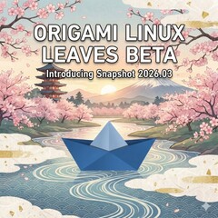 Origami Linux gaat uit beta met snapshot 2026.03